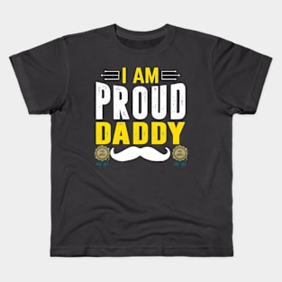 I AM PROUD DADY Kids T-Shirt